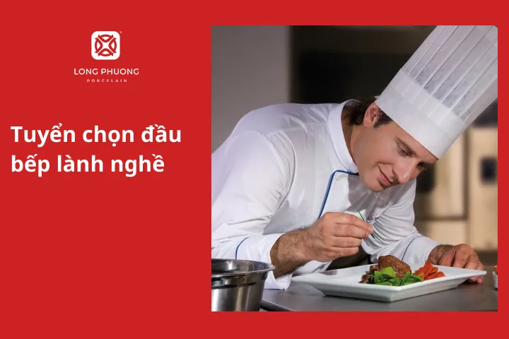 Tuyển chọn đầu bếp lành nghề