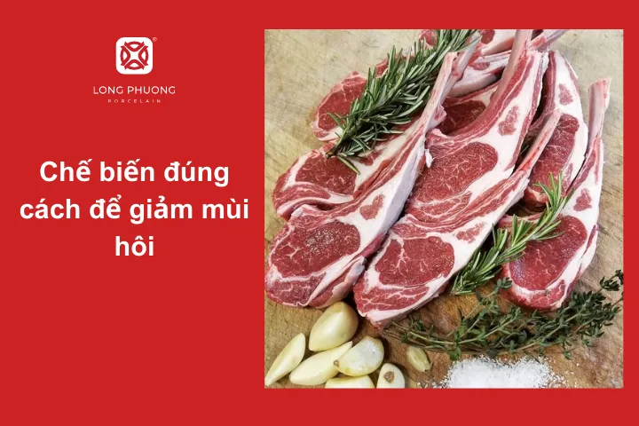 Giảm mùi hôi là một bước quan trọng khi chế biến thịt cừu