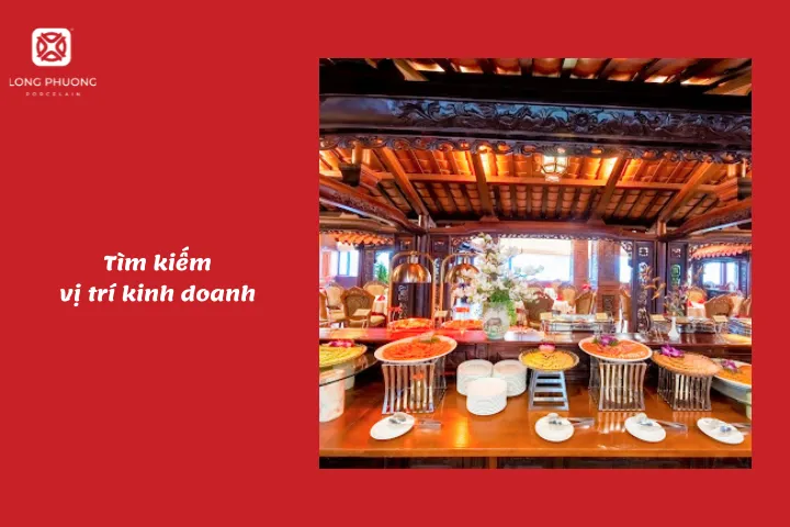 Nhà hàng buffet ở vị trí dễ tìm kiếm cũng thu hút nhiều khách hàng hơn