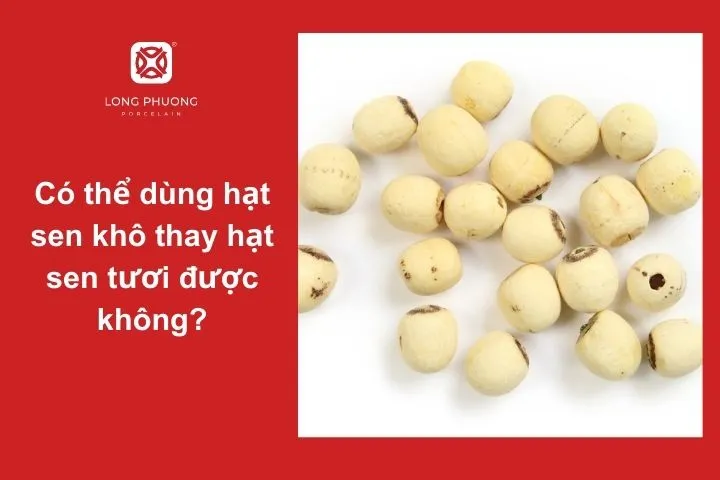 Hạt sen khô sau khi ngâm sẽ có hương vị bùi bùi tương tự hạt sen tươi