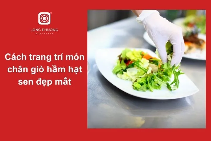 Món chân giò hầm hạt sen, với hương vị thanh nhẹ và bổ dưỡng, khi được trang trí đẹp mắt sẽ tạo thêm ấn tượng mạnh mẽ cho người thưởng thức