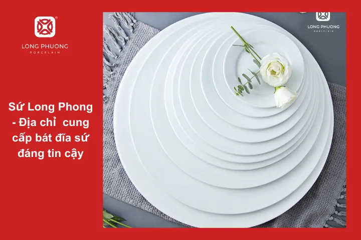 Bát đĩa nhà hàng Sứ Long Phương đa dạng mẫu mã, phù hợp với mọi nhà hàng