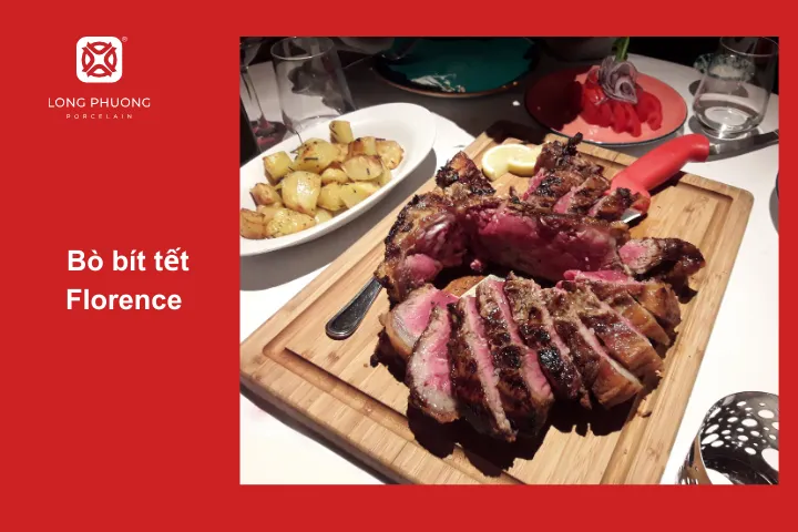 Bít tết Florence nhất định thỏa mãn được vị giác của hội mê thịt bò tươi
