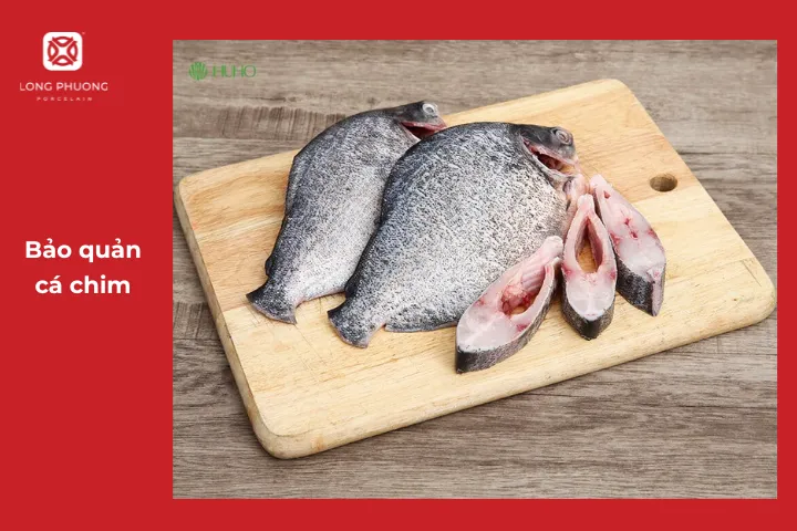 Bảo quản đúng cách giúp cá chim tươi lâu và khi chế biến vẫn ngon