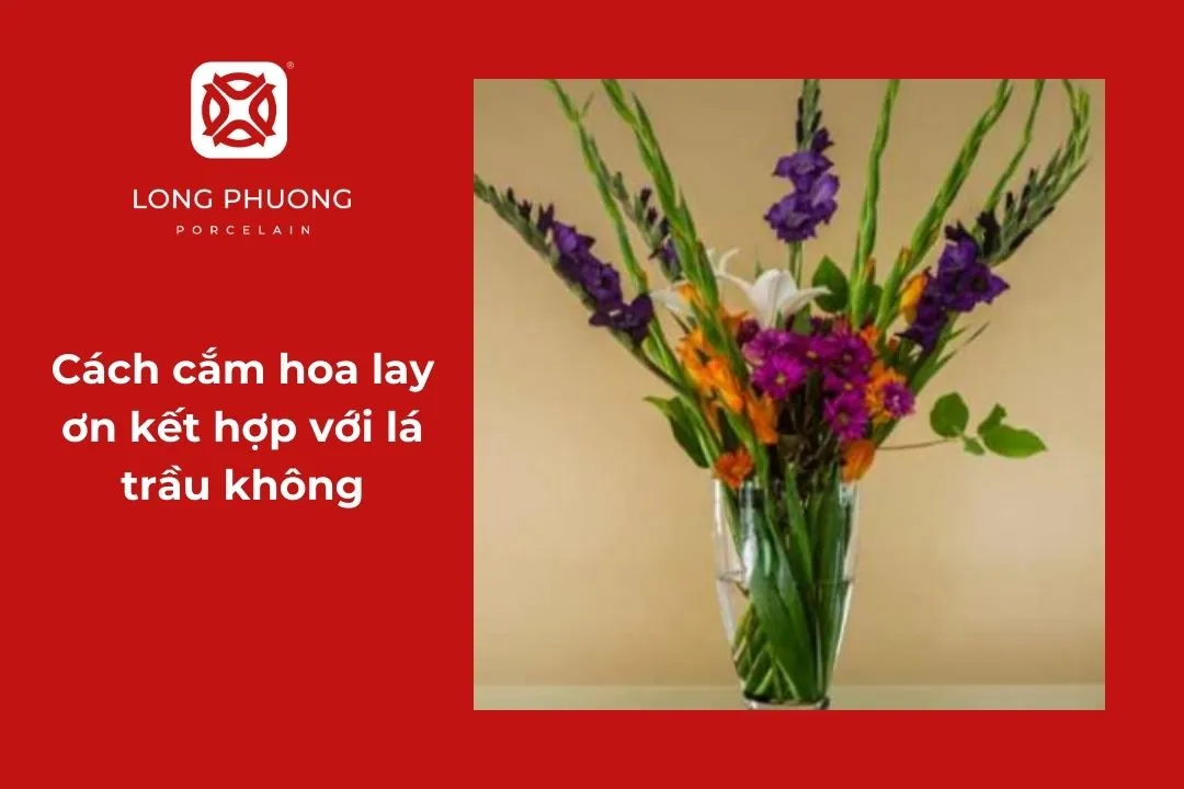 cắm hoa lay ơn với lá trầu không