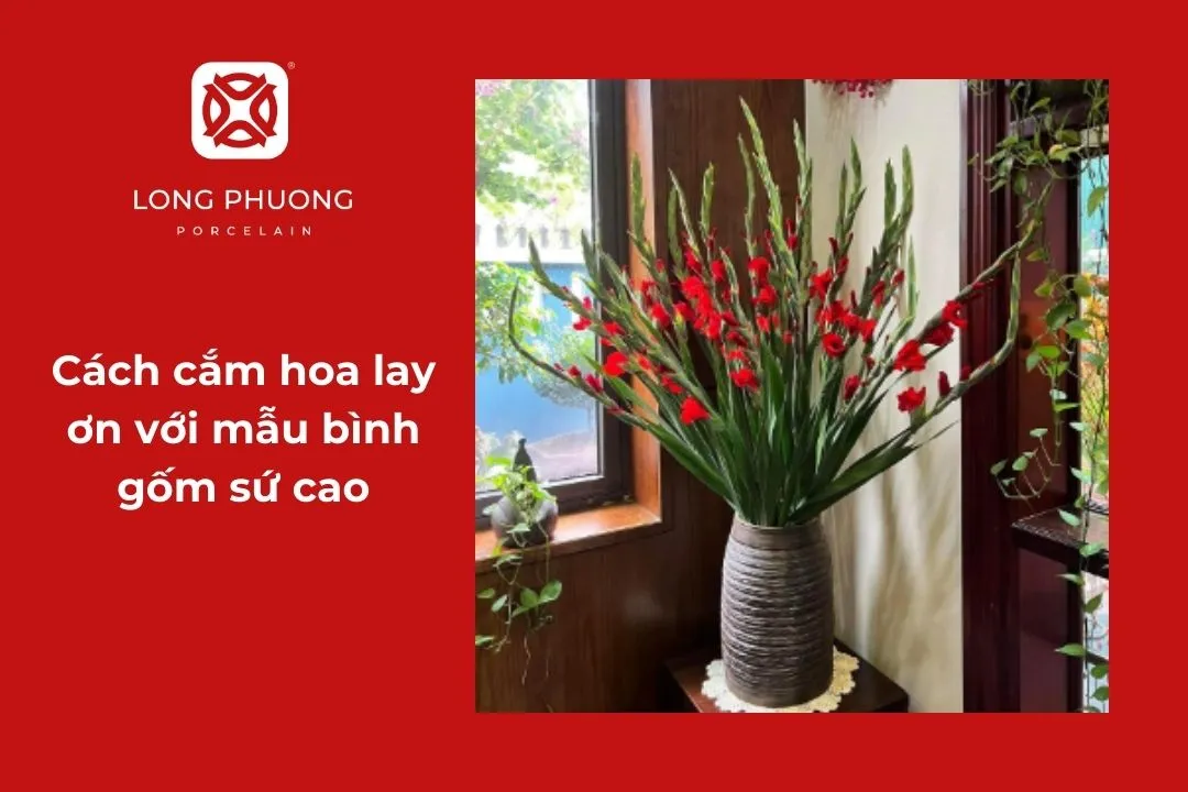 cắm hoa lay ơn với bình gốm cao