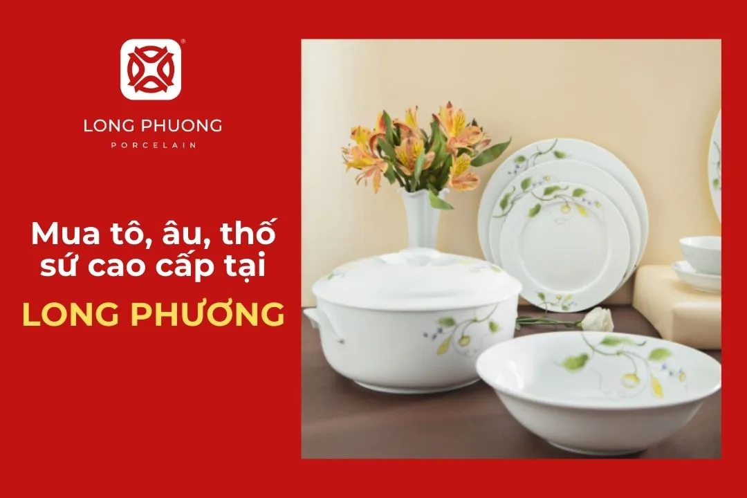mua tô sứ đến ngay long phương