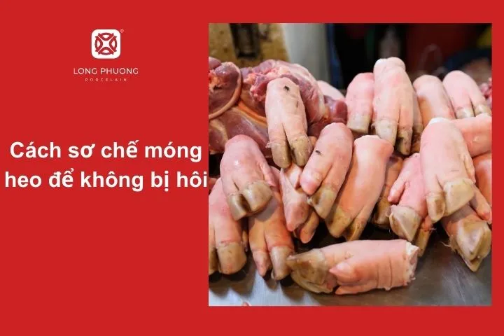 Những cách sơ chế móng heo để không bị hôi