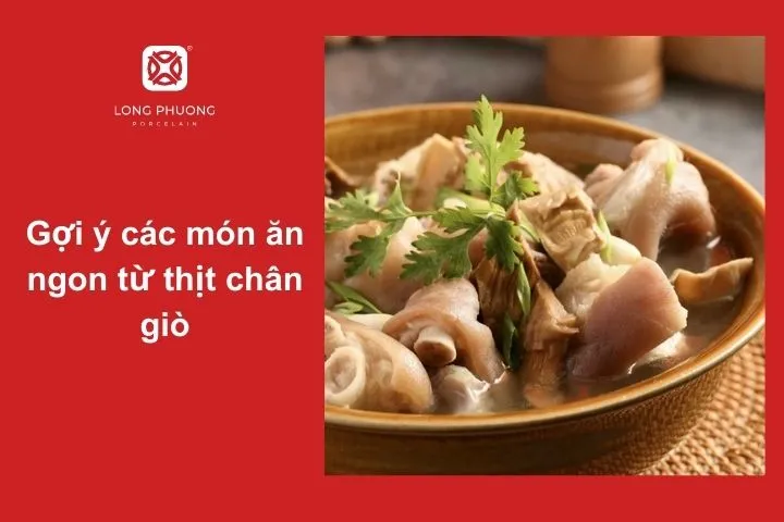 Các món ăn không chỉ dễ làm mà còn mang đến hương vị đặc trưng từ thịt chân giò, chắc chắn sẽ khiến cả gia đình bạn hài lòng