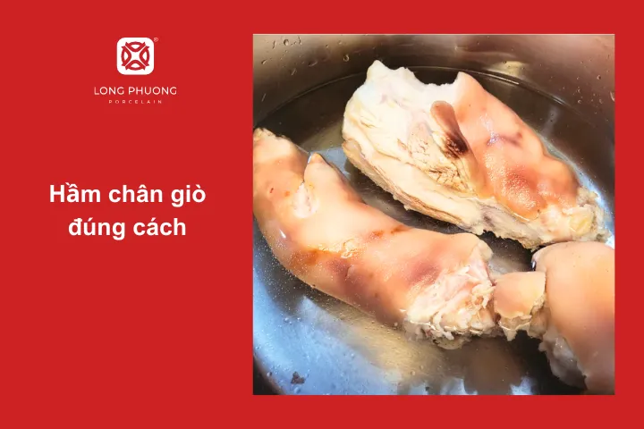 Hầm chân giò cũng đúng cách nữa