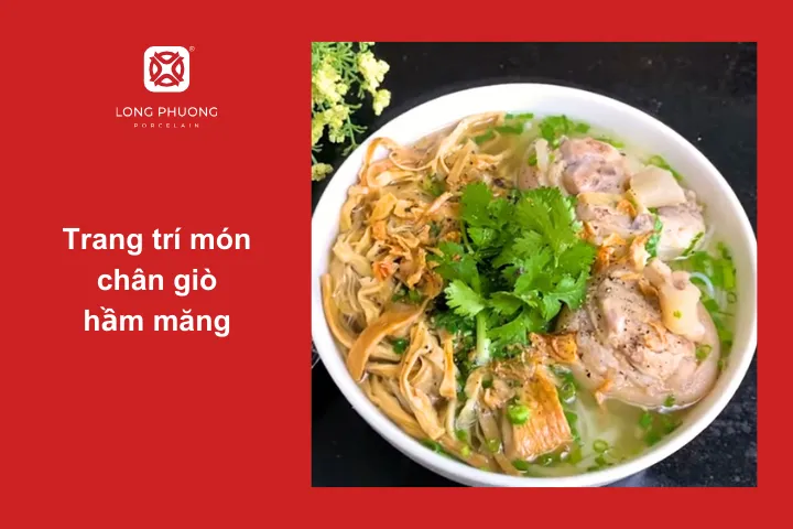 Trang trí món giò heo hầm măng hấp dẫn