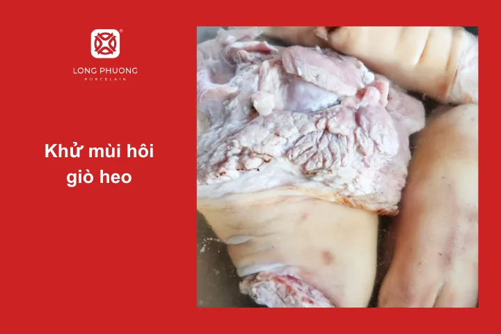 Khử mùi hôi của giò heo