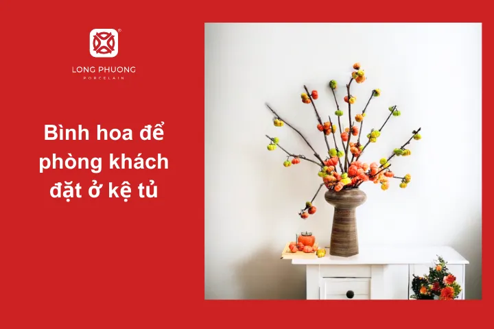 Bình hoa đặt kệ tủ, kệ trang trí