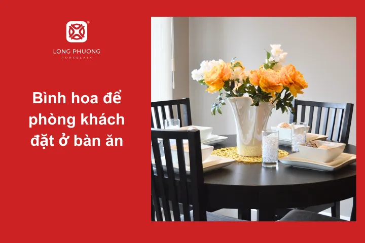 Bình hoa đặt ở bàn ăn