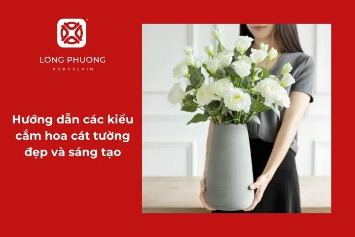 Hướng dẫn các kiểu cắm hoa cát tường đẹp và sáng tạo