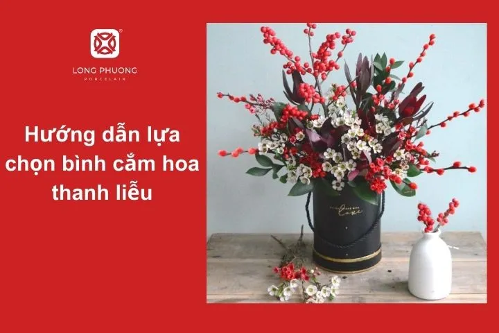 Việc lựa chọn bình cắm hoa thanh liễu phù hợp không chỉ giúp bình hoa thêm đẹp mà còn giúp không gian trang trí trở nên hài hòa hơn
