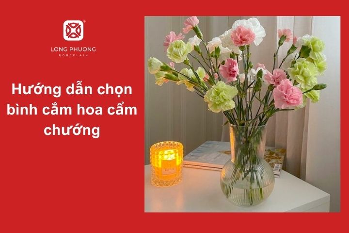 Cách chọn bình hoa đẹp giúp tôn lên vẻ đẹp của hoa cẩm chướng