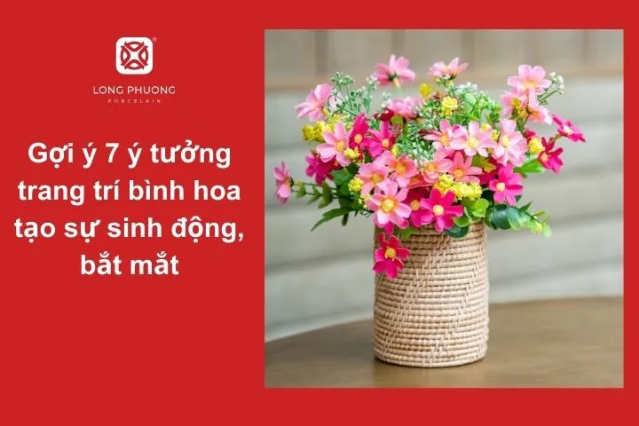 Trang trí bình hoa là nghệ thuật sắp xếp, phối hợp màu sắc và kiểu dáng