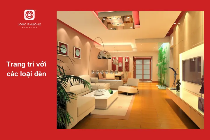 Sự kết hợp giữa các loại đèn tạo nên một không gian ấm cúng