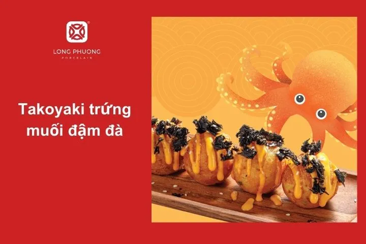 Takoyaki nhân trứng muối vàng ươm, vị bùi béo đậm đà khó cưỡng