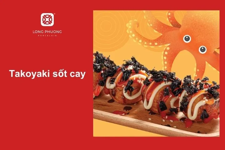 Takoyaki nóng giòn được rưới sốt cay hấp dẫn, dành cho những tín đồ yêu thích vị đậm đà