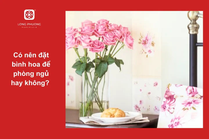 Đặt bình hoa trong phòng ngủ có nhiều lợi ích