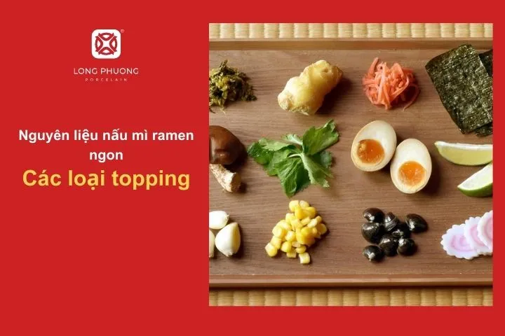 Topping phong phú giúp tô mì ramen thêm hấp dẫn