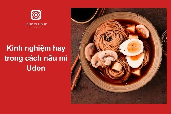 Mẹo hay giúp bạn nấu mì Udon ngon như đầu bếp Nhật