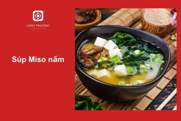 Vị ngọt thanh của các loại nấm tạo nên hương vị đặc biệt cho món soup Miso