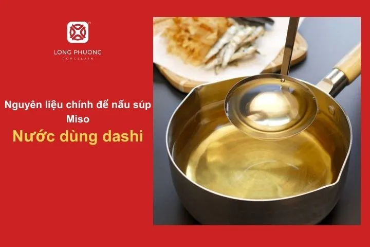 Mỗi hương vị nước dùng dashi sẽ mang đến cho bạn trải nghiệm khác biệt khi thưởng thức soup miso