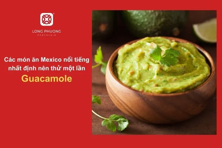 Sốt bơ chấm "quốc dân" tại Mexico béo ngậy, bắt miệng