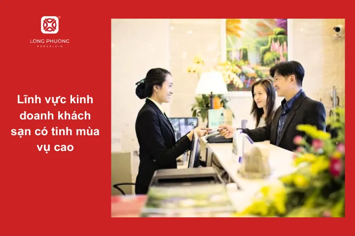 Kinh doanh khách sạn có tính mùa vụ rõ ràng