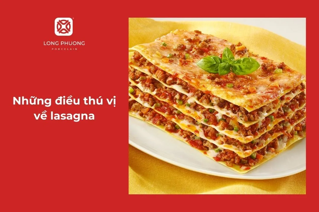 Những điều thú vị về lasagna