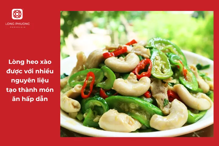 Lòng heo có thể chế biến thành nhiều món xào ngon