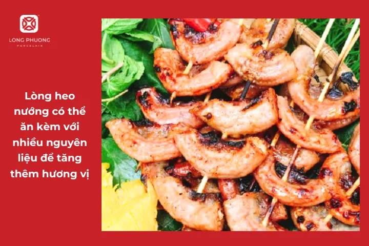 Lòng heo nướng thơm ngon, hấp dẫn, bắt miệng, ăn rất cuốn