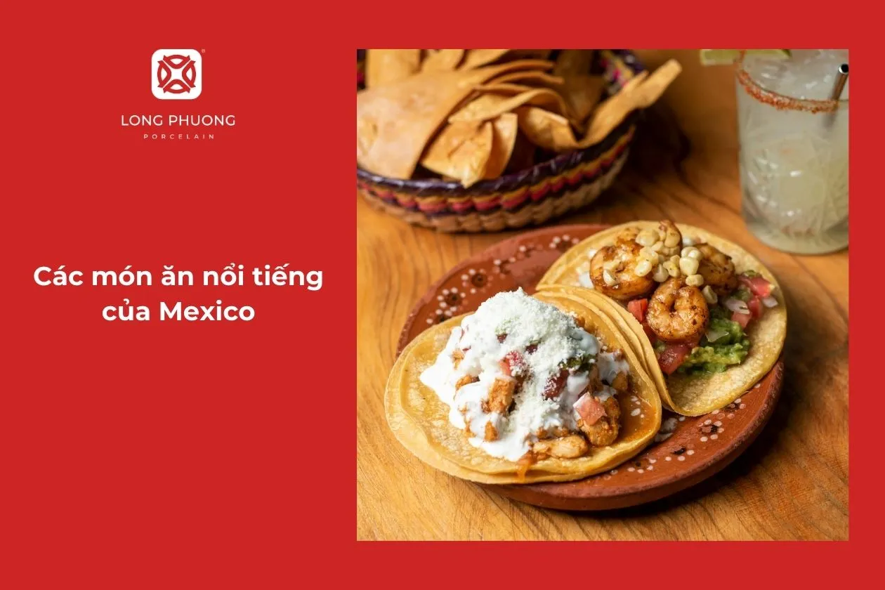 các món ăn nổi tiếng của mexico