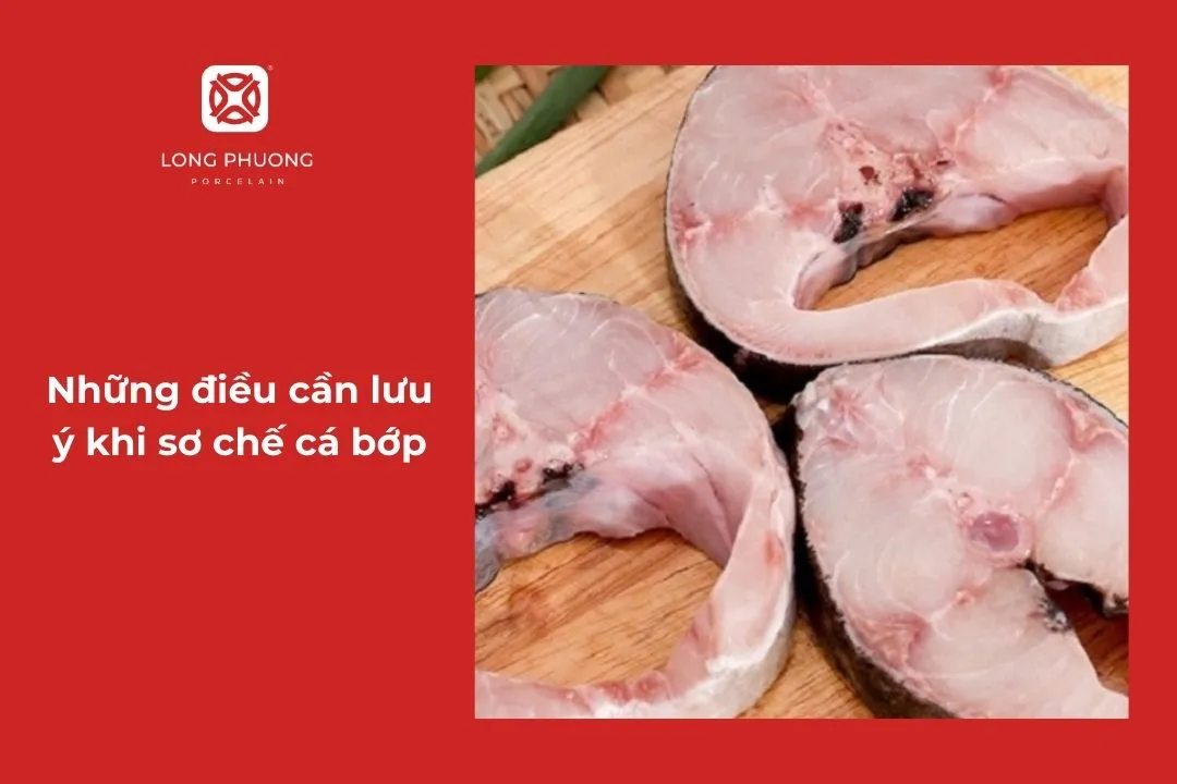 lưu ý khi sơ chế cá bớp