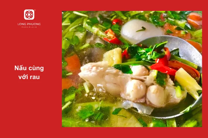 Nấu cùng với rau vừa ngon vừa đỡ ngán