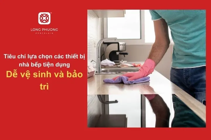 Chọn thiết bị dễ lau chùi, bảo trì đơn giản để duy trì hiệu suất lâu dài