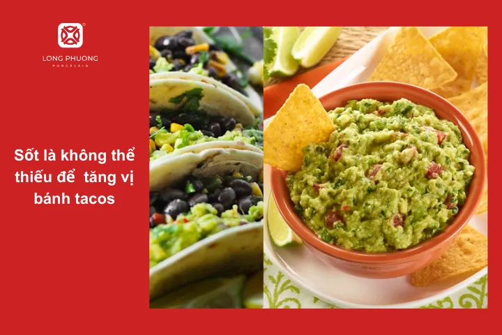 Món bánh taco hoàn hảo phải được ăn cùng với loại sốt phù hợp