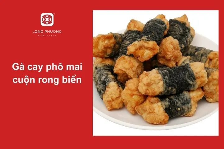 Cuộn rong biển nhân gà cay và phô mai đẹp mắt, lạ miệng