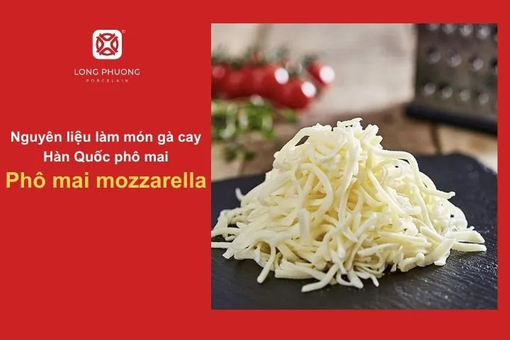 Phô mai mozzarella sợi trắng mềm, nguyên liệu không thể thiếu của món gà cay phô mai