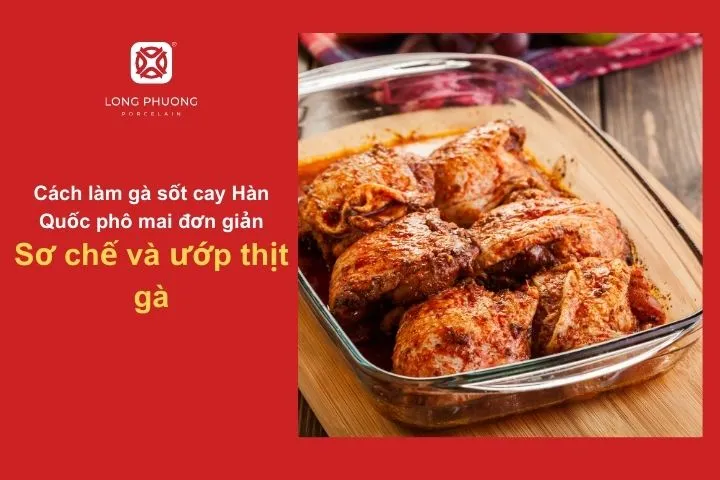 Thịt gà được ướp đậm đà với gia vị chuẩn vị Hàn