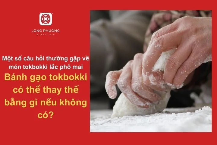 Những nguyên liệu có thể thay thế bánh gạo tokbokki khi không tìm được hàng sẵn