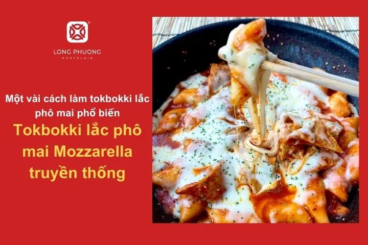 Tokbokki Mozzarella truyền thống với lớp phô mai kéo sợi tan chảy béo thơm