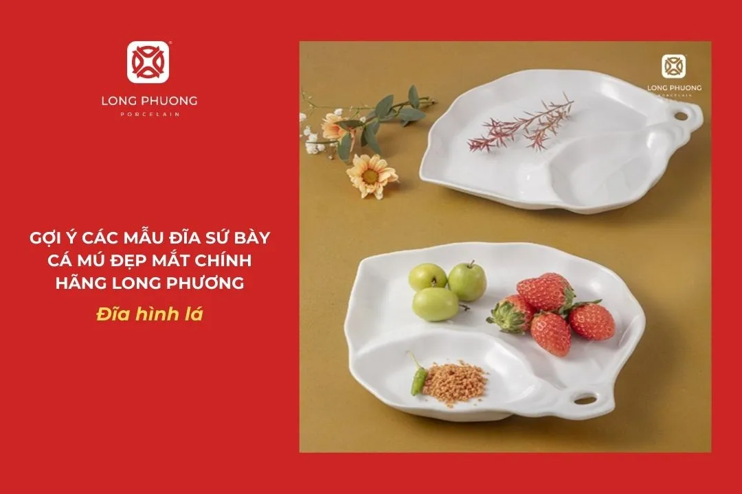 đĩa hình lá sứ long phương