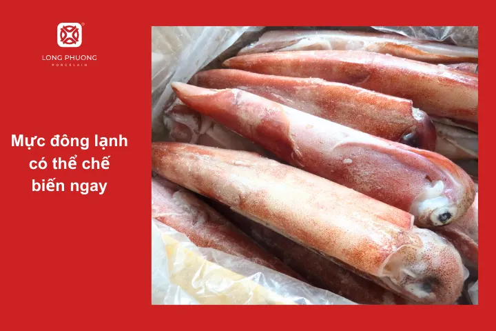 Cần chú ý nếu chế biến mực đông lạnh ngay
