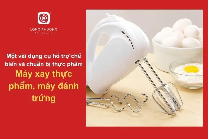 Hỗ trợ làm bánh dễ dàng với máy đánh trứng đa năng