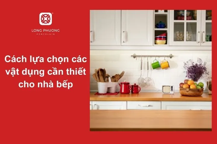 Lưu ý cần biết khi sắm sửa đồ bếp phù hợp nhu cầu gia đình