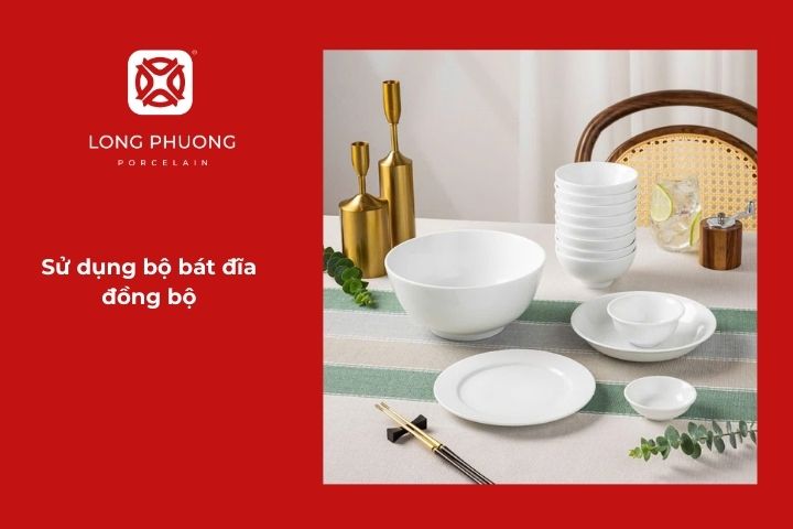 Sử dụng bộ bát đĩa đồng bộ